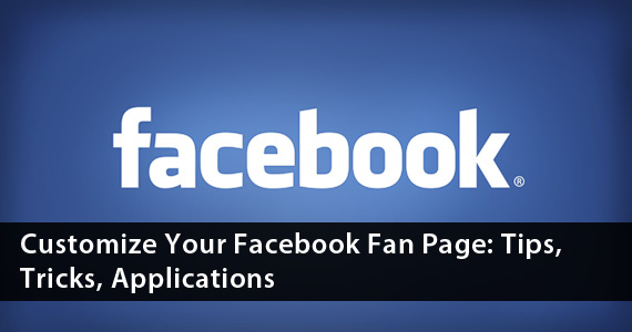 preview-customize-facebook-fan-page-tips-tricks-applications